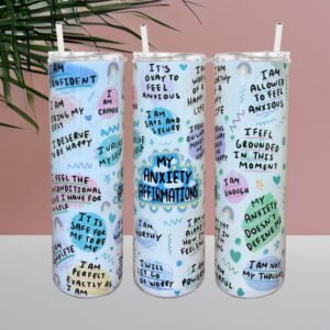 My Anxiety Affirmations Tumbler