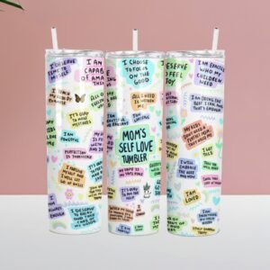 Mom's Self Love Tumbler
