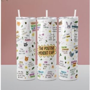 The Positive Mindset Cup Tumbler