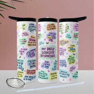 My Daily Sobriety Affirmations Cup Tumbler