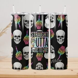 Skull & Skeleton Hand Tumbler – “Straight Outta F’s to Give”