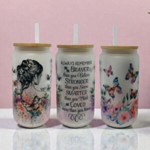Inspirational Quote "You Are Braver Than You Believe..." Frosted Glass Can 16oz Tumbler